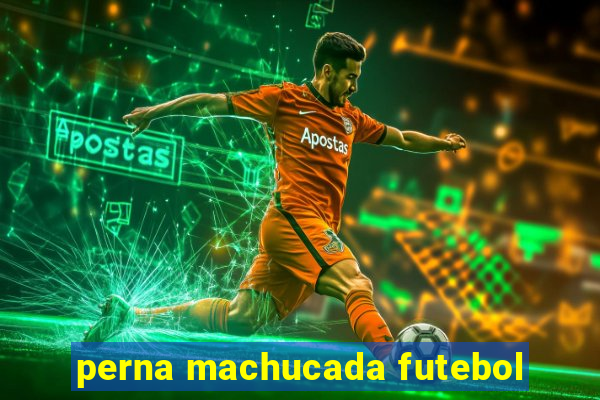 perna machucada futebol